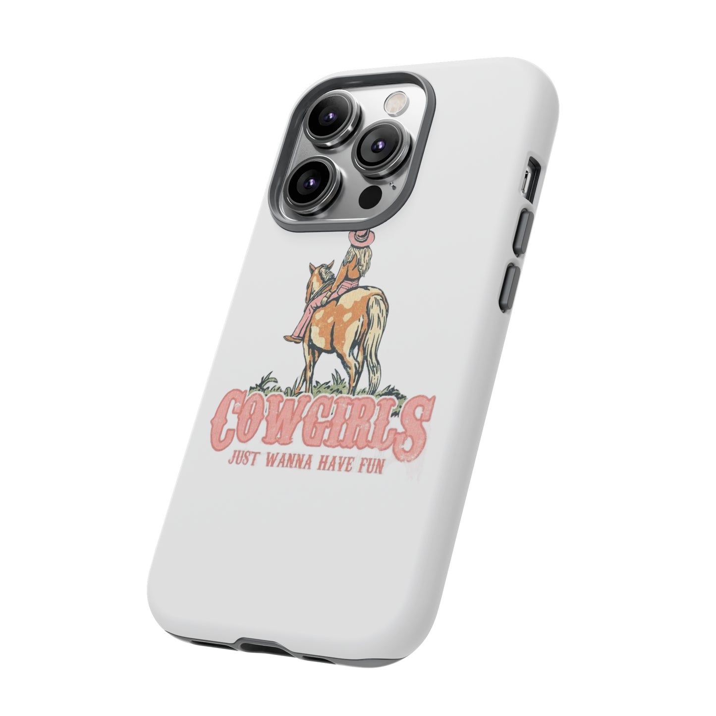 Pink Cowgirls Just Wanna Have Fun Case